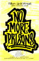 no more prisons!